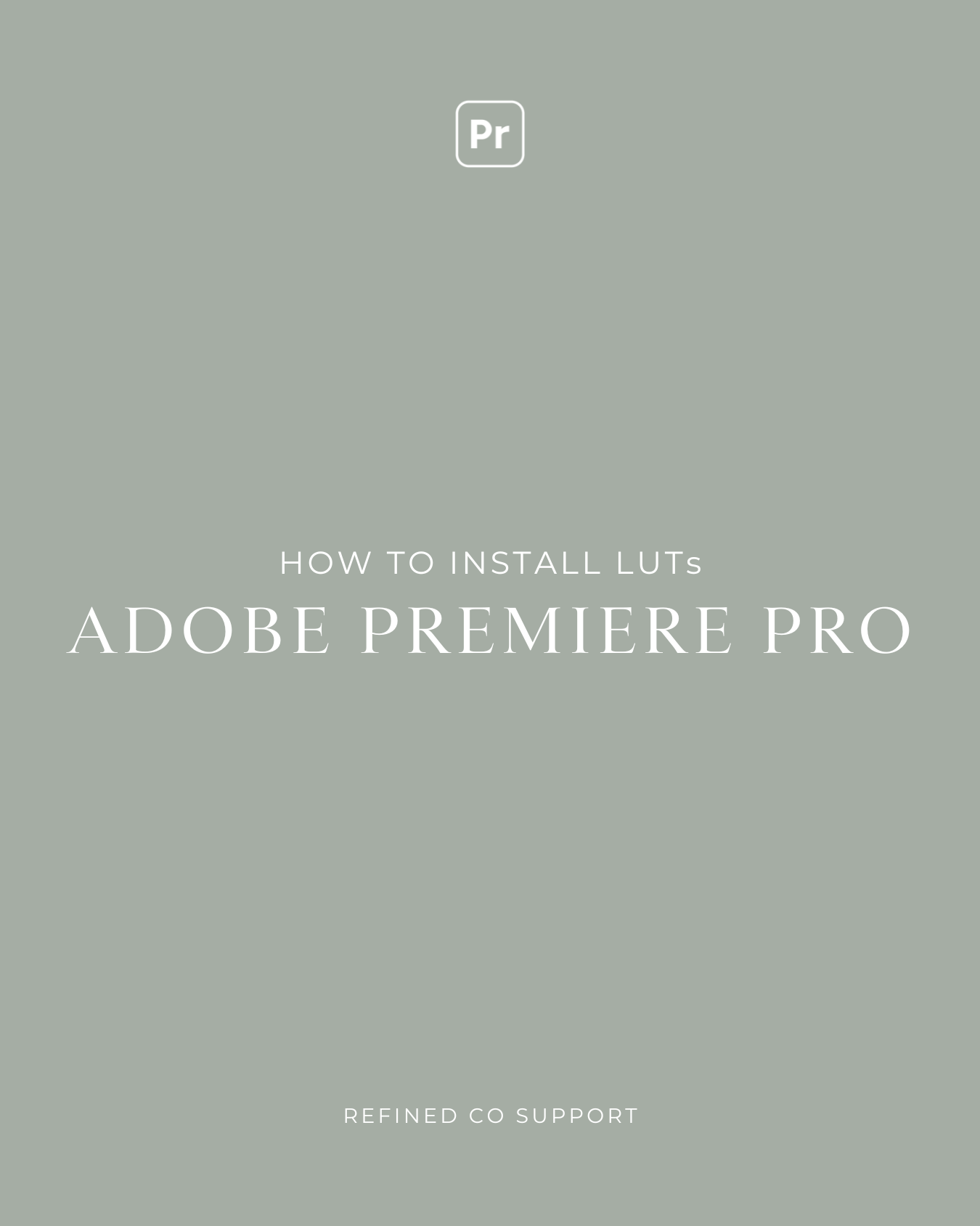 How to Install Video LUTs in Adobe Premiere Pro on Both Mac and PC